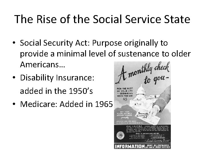 The Rise of the Social Service State • Social Security Act: Purpose originally to