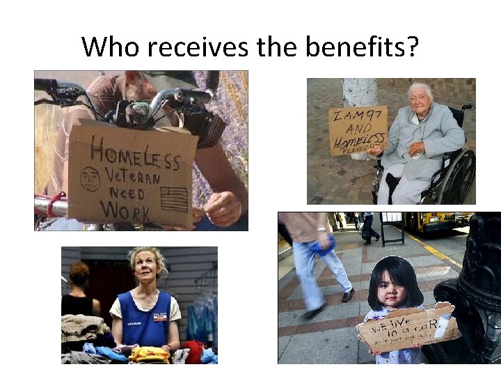 Who receives the benefits? 