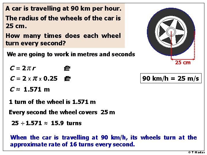 A car is travelling at 90 km per hour. The radius of the wheels