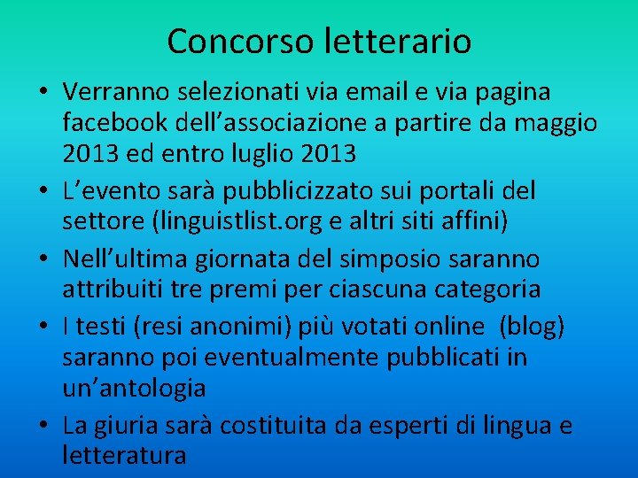 Concorso letterario • Verranno selezionati via email e via pagina facebook dell’associazione a partire