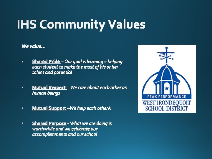 We value… • Shared Pride – Our goal is learning ~ helping each student