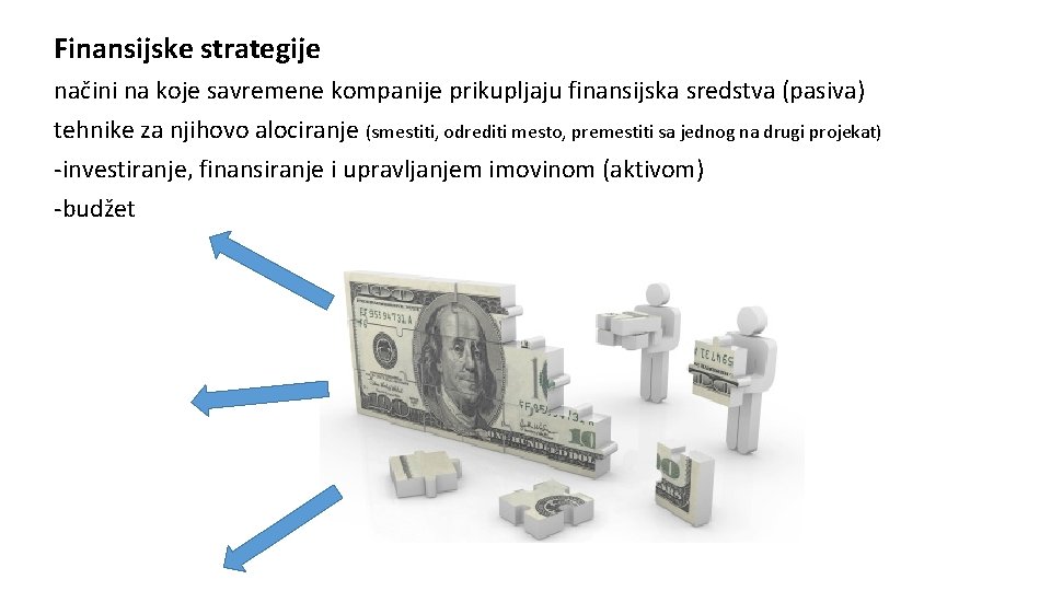 Finansijske strategije načini na koje savremene kompanije prikupljaju finansijska sredstva (pasiva) tehnike za njihovo