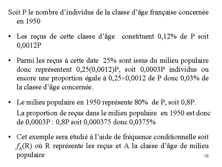 Soit P le nombre d’individus de la classe d’âge française concernée en 1950 •
