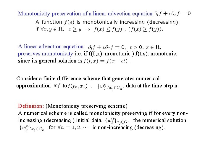 Monotonicity preservation of a linear advection equation A linear advection equation preserves monotonicity i.