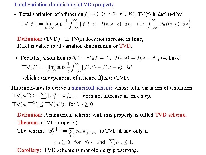 Total variation diminishing (TVD) property. • Total variation of a function TV(f) is defined
