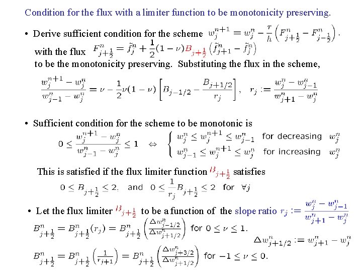 Condition for the flux with a limiter function to be monotonicity preserving. • Derive
