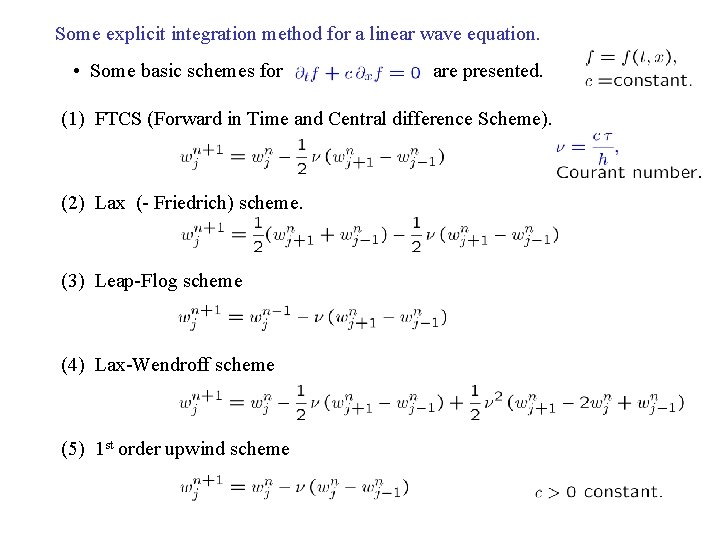 Some explicit integration method for a linear wave equation. • Some basic schemes for