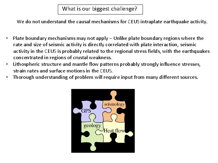 What is our biggest challenge? We do not understand the causal mechanisms for CEUS