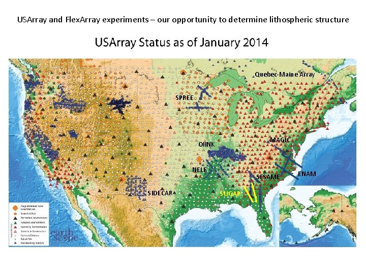 USArray and Flex. Array experiments – our opportunity to determine lithospheric structure Quebec-Maine Array