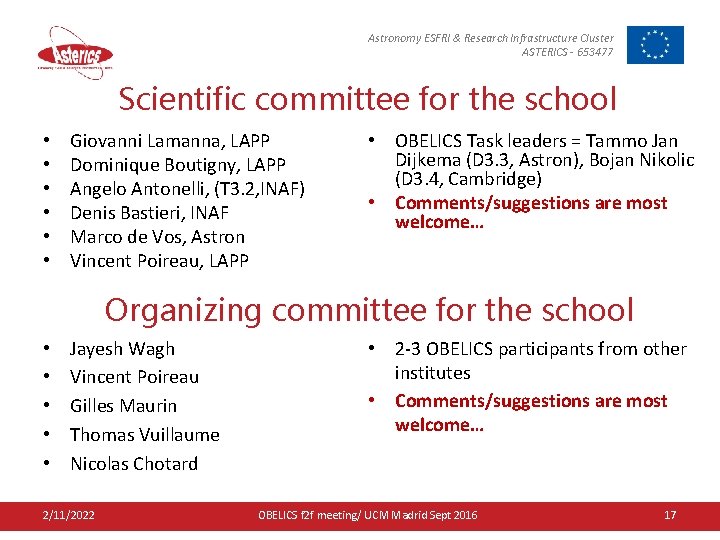 Astronomy ESFRI & Research Infrastructure Cluster ASTERICS - 653477 Scientific committee for the school
