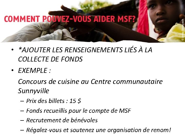  • *AJOUTER LES RENSEIGNEMENTS LIÉS À LA COLLECTE DE FONDS • EXEMPLE :