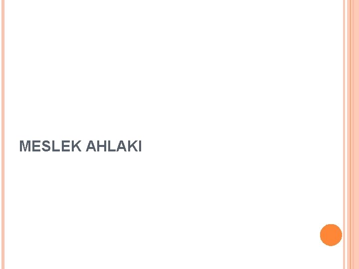 MESLEK AHLAKI 