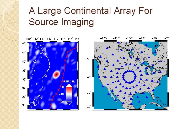 A Large Continental Array For Source Imaging 