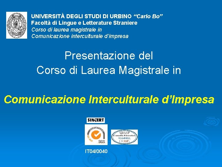 UNIVERSITÀ DEGLI STUDI DI URBINO “Carlo Bo” Facoltà di Lingue e Letterature Straniere Corso