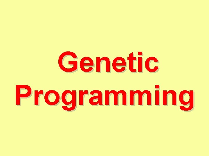Genetic Programming 
