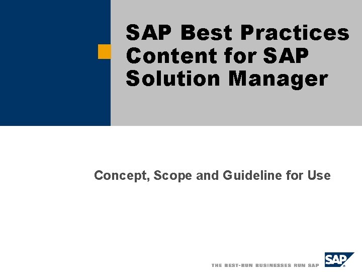 SAP Best Practices Content for SAP Solution Manager Concept, Scope and Guideline for Use
