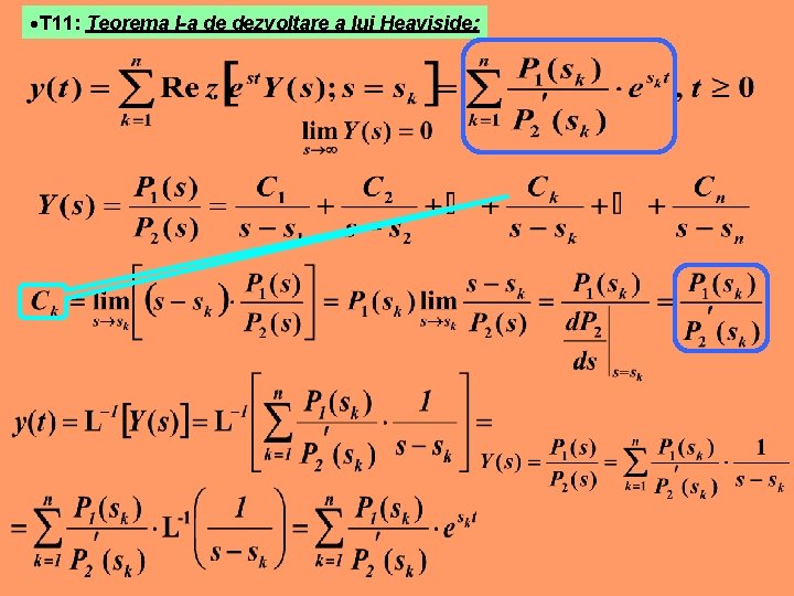  T 11: Teorema I-a de dezvoltare a lui Heaviside: 