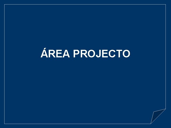 ÁREA PROJECTO 