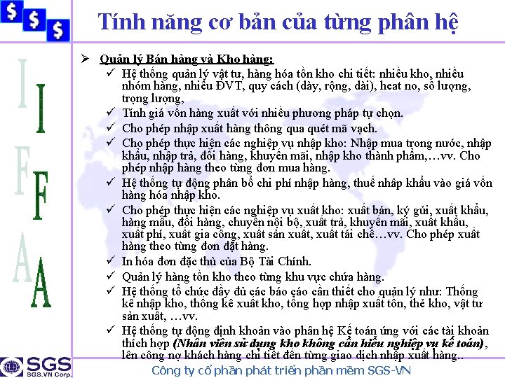 Tính năng cơ bản của từng phân hệ Ø Quản lý Bán hàng và