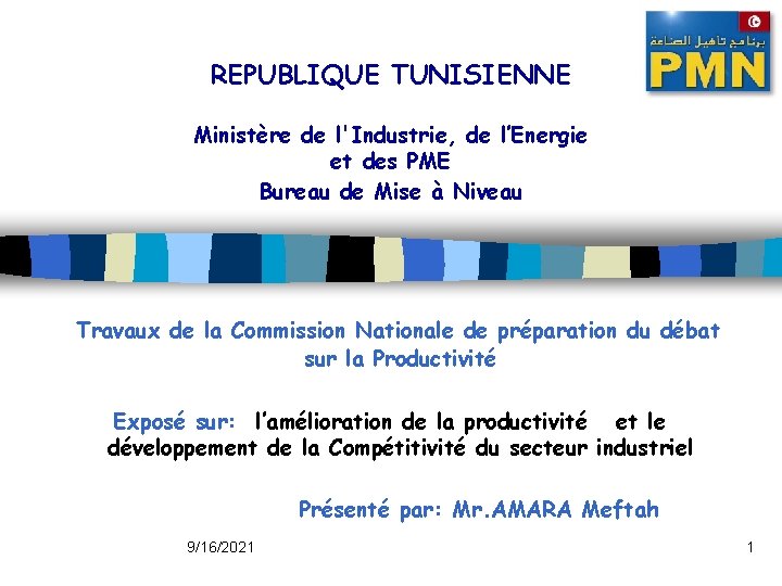 REPUBLIQUE TUNISIENNE Ministère de l'Industrie, de l’Energie et des PME Bureau de Mise à