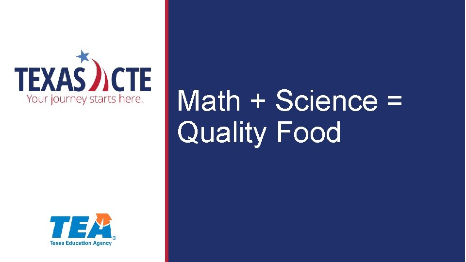 Math + Science = Quality Food 