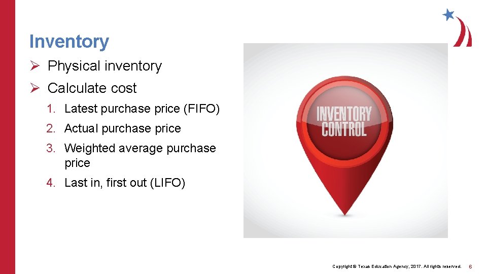 Inventory Ø Physical inventory Ø Calculate cost 1. Latest purchase price (FIFO) 2. Actual