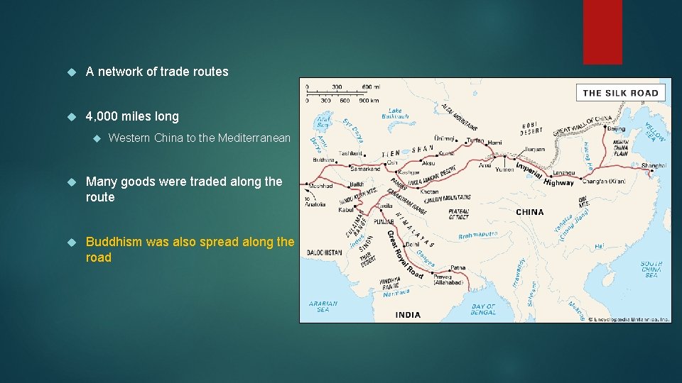  A network of trade routes 4, 000 miles long Western China to the
