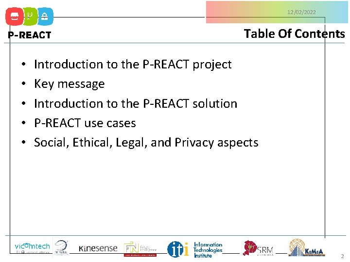 12/02/2022 Table Of Contents • • • Introduction to the P-REACT project Key message