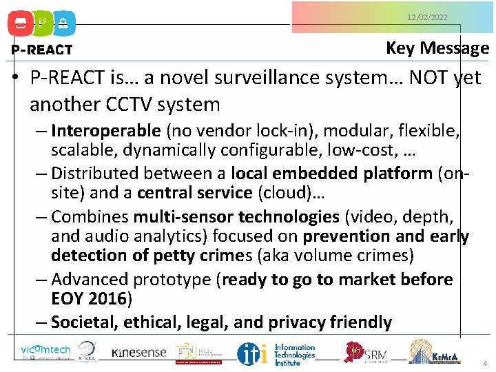 12/02/2022 Key Message • P-REACT is… a novel surveillance system… NOT yet another CCTV
