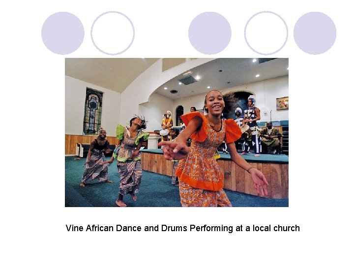 Vine African Dance and Drums Performing at a local church 