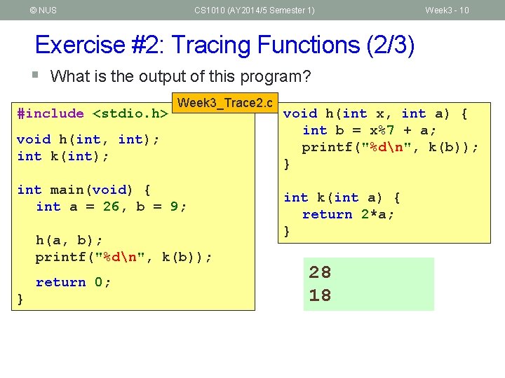 © NUS CS 1010 (AY 2014/5 Semester 1) Week 3 - 10 Exercise #2: