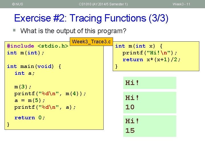 © NUS CS 1010 (AY 2014/5 Semester 1) Week 3 - 11 Exercise #2: