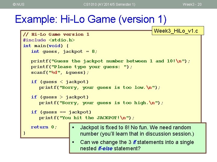 © NUS CS 1010 (AY 2014/5 Semester 1) Week 3 - 20 Example: Hi-Lo