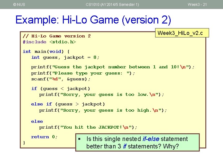 © NUS CS 1010 (AY 2014/5 Semester 1) Week 3 - 21 Example: Hi-Lo