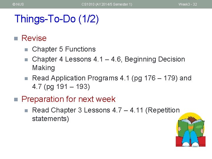 © NUS CS 1010 (AY 2014/5 Semester 1) Week 3 - 32 Things-To-Do (1/2)