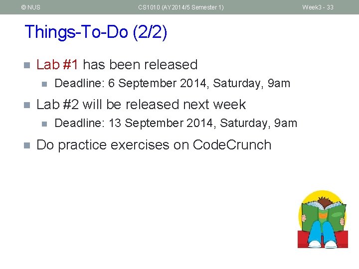 © NUS CS 1010 (AY 2014/5 Semester 1) Things-To-Do (2/2) n Lab #1 has