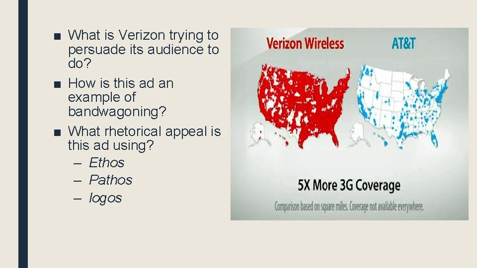 ■ What is Verizon trying to persuade its audience to do? ■ How is