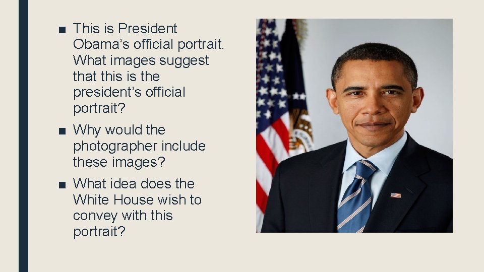 ■ This is President Obama’s official portrait. What images suggest that this is the