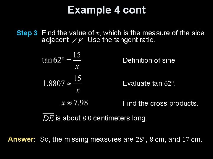 Example 4 cont Step 3 Find the value of x, which is the measure