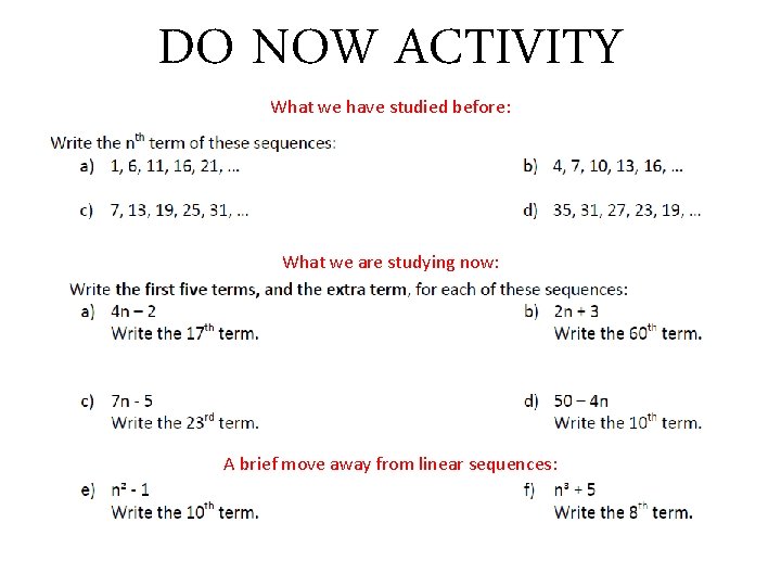 DO NOW ACTIVITY What we have studied before: What we are studying now: A