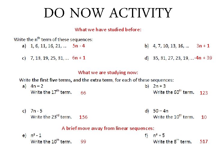 DO NOW ACTIVITY What we have studied before: 5 n - 4 3 n