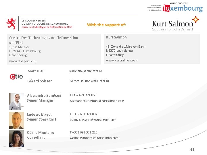 With the support of: Centre Des Technologies de l'information de l'Etat Kurt Salmon 1,