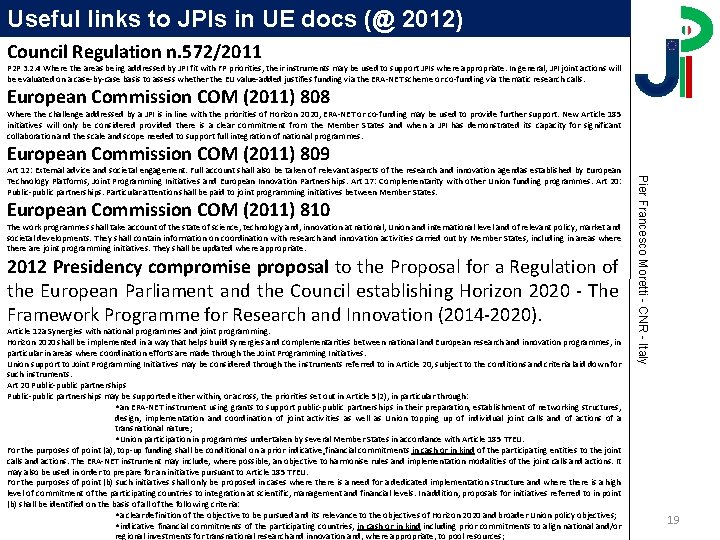 Useful links to JPIs in UE docs (@ 2012) Council Regulation n. 572/2011 P Useful links to JPIs in UE docs (@ 2012) Council Regulation n. 572/2011 P