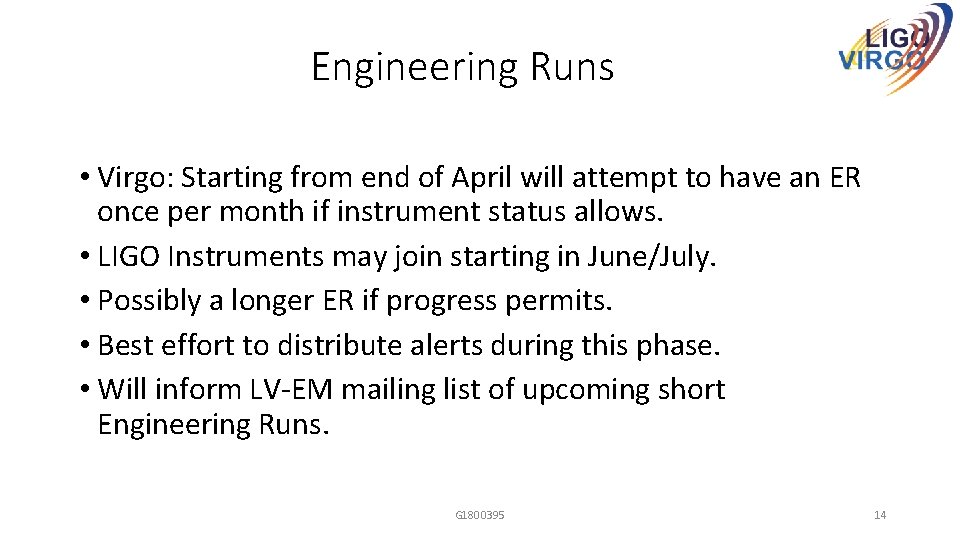 Engineering Runs • Virgo: Starting from end of April will attempt to have an