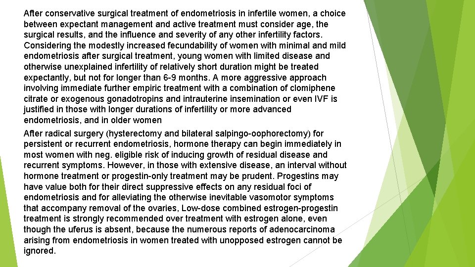 After conservative surgical treatment of endometriosis in infertile women, a choice between expectant management