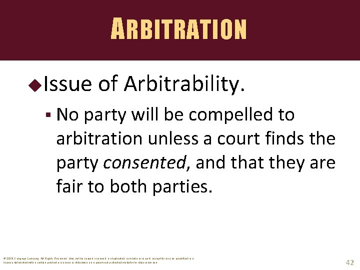 ARBITRATION Issue of Arbitrability. § No party will be compelled to arbitration unless a