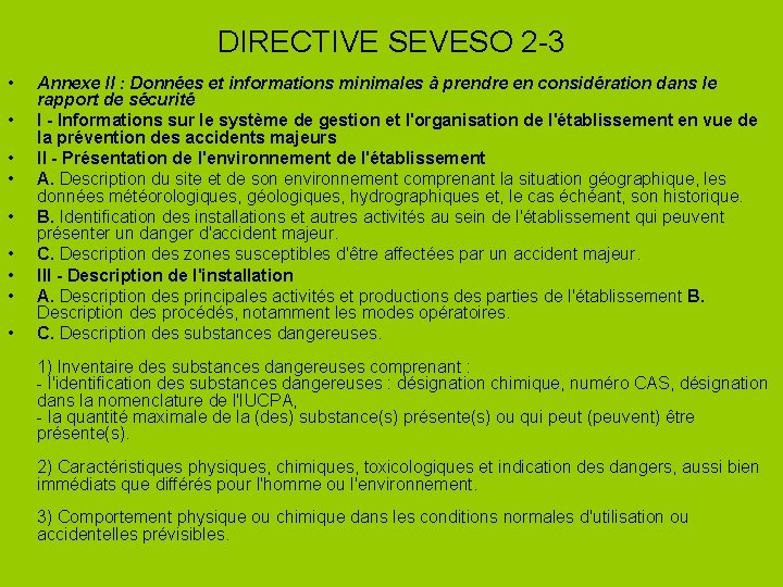 DIRECTIVE SEVESO 2 -3 • • • Annexe II : Données et informations minimales