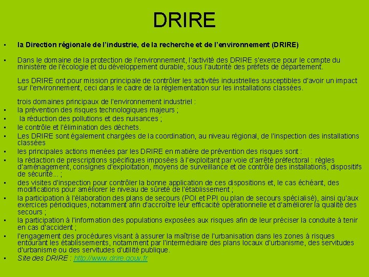 DRIRE • la Direction régionale de l’industrie, de la recherche et de l’environnement (DRIRE)