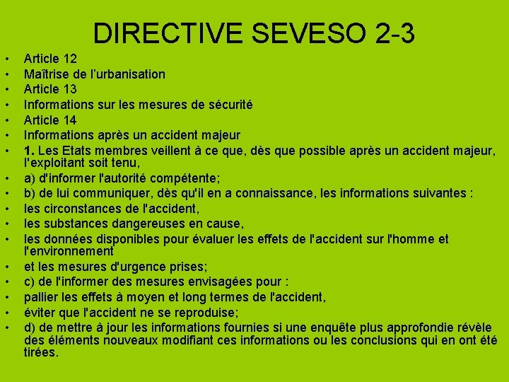 DIRECTIVE SEVESO 2 -3 • • • • • Article 12 Maîtrise de l’urbanisation