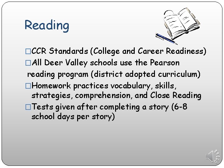 Reading �CCR Standards (College and Career Readiness) �All Deer Valley schools use the Pearson